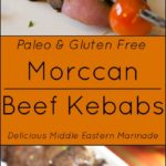 Moroccan Beef Kebabs in a delicious Middle Eastern Marinade with Fresh Vegetables are Paleo and Gluten Free.