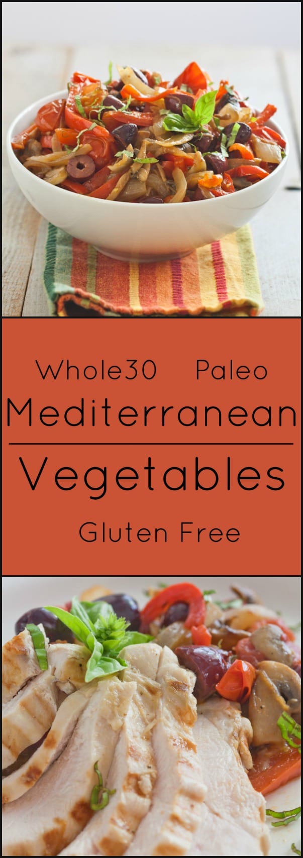 Flavorful, Mediterranean vegetables can be served as a side dish or an accompaniment to grilled chicken, meat or fish. Paleo, & Whole30.