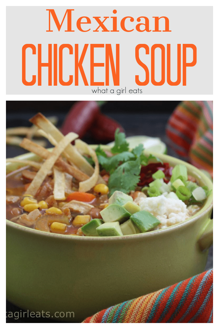 Mexican Chicken Soup - What A Girl Eats