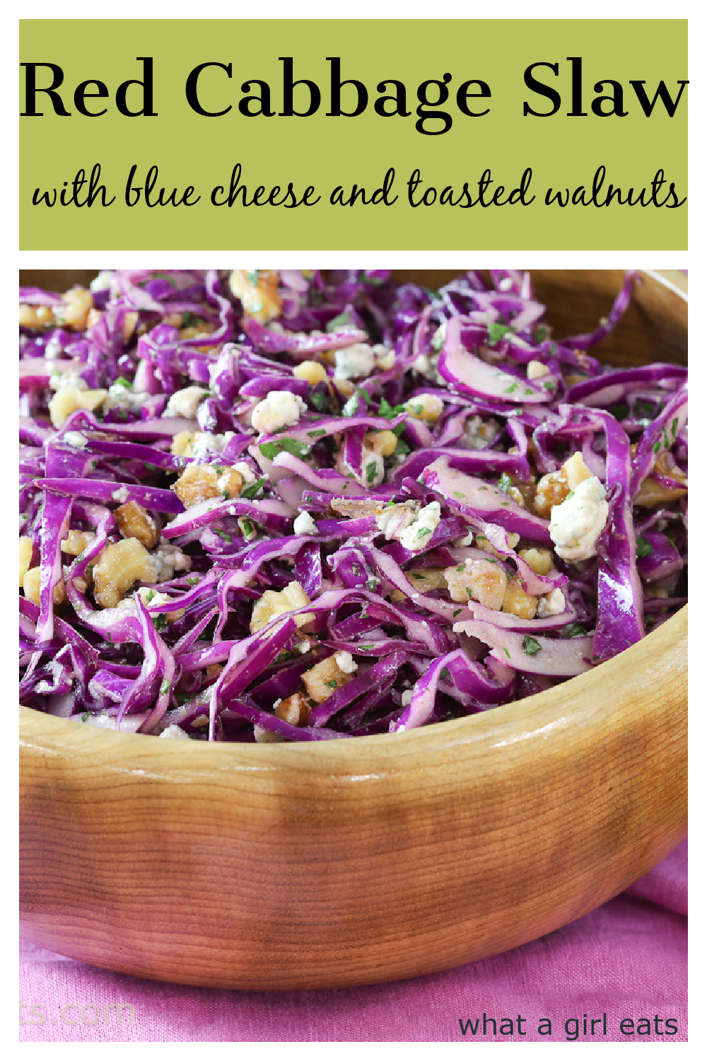 Red Cabbage Slaw with Blue Cheese and Toasted Walnuts - What A Girl Eats